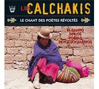 Los Calchakis – Le Chant des Poètes Révoltés
