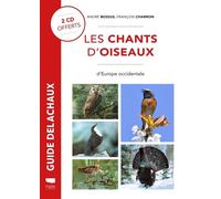 Les Chants d'oiseaux d'Europe occidentale - André Bossus - Delachaux et niestlé - Livre CD - Guide CD