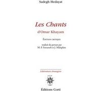 Les chants d'Omar Khayam Sadeq Hedayat (Auteur)