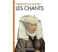 Les Chants (Espaces Libres - Spiritualités Vivantes) Hadewijch D'Anvers (Auteur), Daniel Cunin (Traduction), Jacques Darras (Préface)