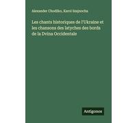 Les chants historiques de l'Ukraine et les chansons des latyches des bords de la Dvina Occidentale