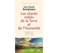 Les chants mêlés de la Terre et de l Humanité