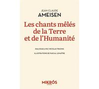 Les chants mêlés de la Terre et de l'Humanité
