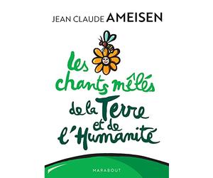 Les chants mêlés de la terre et de l'humanité: Sauver la planète en s'adaptant au monde
