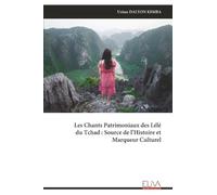 Les Chants Patrimoniaux des Lélé du Tchad : Source de l’Histoire et Marqueur Culturel