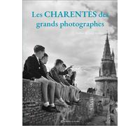Les charentes des grands photographes - Serge Sanchez - Du Ruisseau - broché - Beau livre