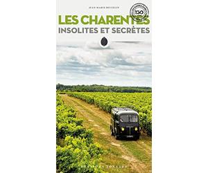 Les Charentes insolites et secrètes