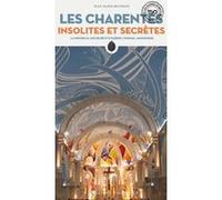 Les Charentes insolites et secrètes Jean-Marie Beuzelin (Auteur)