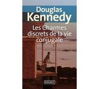 Les charmes discrets de la vie conjugale Douglas Kennedy (Auteur), Bernard Cohen (Traduction)