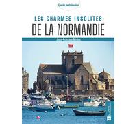 Les charmes insolites de la Normandie Jean-François Miniac (Auteur)