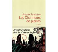 Les Charmeurs de pierres - Brigitte Fontaine - Flammarion - broché - Roman