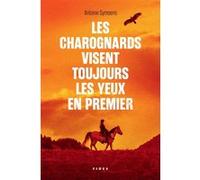 Les charognards visent toujours les yeux en premier Antoine Symoens (Auteur)