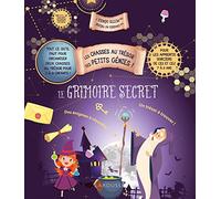 Les chasses au trésor des petits génies - Le grimoire secret