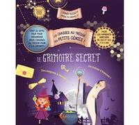 Le Grimoire Secret - Tout Ce Qu'il Faut Pour Organiser Deux Chasses Au Trésor Pour 2 À 6 Enfants ! Pour Les Apprentis Sorciers De Ce1 Et Ce2