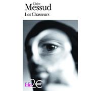 Claire Messud – Les Chasseurs – Roman – Gallimard Poche