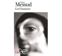 Claire Messud – Les Chasseurs – Roman – Gallimard Poche