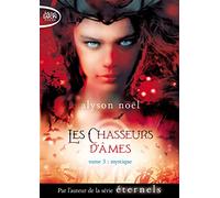 Les Chasseurs d'âmes - tome 3 Mystique (03)