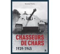 Les Chasseurs de chars 1939-1945 - Nicolas Pontic - Ysec - broché - Essai