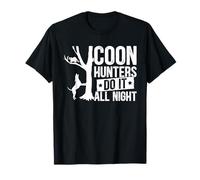Les Chasseurs de Coons Le Font Toute la Nuit T-Shirt