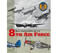 Les chasseurs de la 8th air force - Gérard Paloque - Histoire Et Collections - broché - Guide