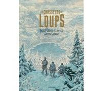 Les chasseurs de loups James Oliver Curwood (Auteur), Anton Lomaev (Illustration)
