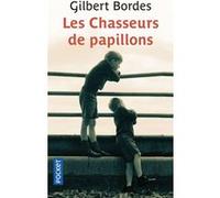 Les chasseurs de papillons Gilbert Bordes (Auteur)