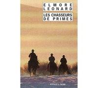 Les Chasseurs de primes Elmore Leonard (Auteur), Doug Headline (Traduction), Jean-Patrick Manchette (Traduction)