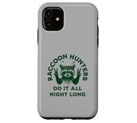 Les Chasseurs de ratons laveurs Le Font Toute la Nuit - Fun Coon Hunting Coque pour iPhone 11