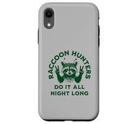 Les Chasseurs de ratons laveurs Le Font Toute la Nuit - Fun Coon Hunting Coque pour iPhone XR