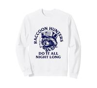 Les Chasseurs de ratons laveurs Le Font Toute la Nuit - Fun Coon Hunting Sweatshirt