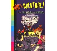 Les Chasseurs De Vampires Tome 3 - Le Dernier Combat