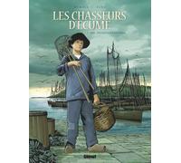 Les Chasseurs d'écume - Tome 01: 1901, Premières sardines