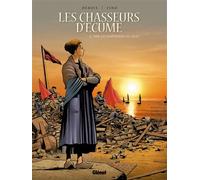 Les Chasseurs d'écume - Tome 02: 1909, Les Maîtresses du quai