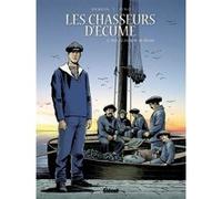 Les Chasseurs d'écume - Tome 03 François Debois (Auteur), Serge Fino (Dessinateur)