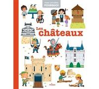 Les châteaux Alice Durand Masset (Auteur), Marta Sorte (Illustration), Yi-Hsuan Wu (Illustration), Didier Balicevic (Illustration), Madison LaRose (Illustration)