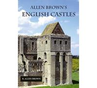 Les châteaux anglais d'Allen Brown