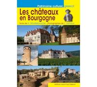 Les châteaux de Bourgogne - Hervé Mouillebouche - Gisserot Editions - broché - Monographie