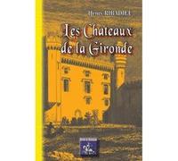 Les Châteaux De La Gironde Ribadieu, Henry (Auteur)