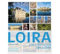 Les Châteaux de la Loire (espagnol) - Anne Muratori-Philip - Monum Patrimoine Eds Du - broché - Monographie