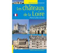 Les chateaux de la loire - GIRAULT PIERRE-GILLE - Gisserot Editions - Poche - Guide
