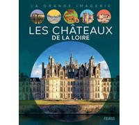 Les Châteaux de la Loire - Sabine Boccador - Fleurus - cartonné - Document jeunesse