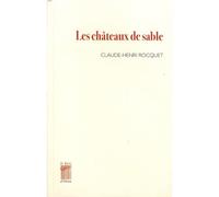 Les châteaux de sable - Claude-Henri Rocquet - Le Bois D'orion - broché - Essai
