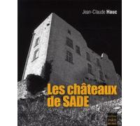Les châteaux de Sade - Jean-Claude Hauc - De Paris Eds Max Chaleil - broché - Essai