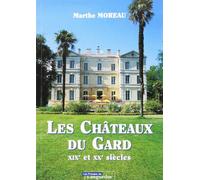 Les châteaux du Gard - XIXe et XXe siècles