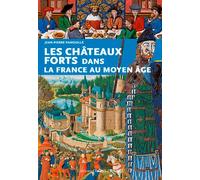 Les châteaux forts dans la France au Moyen Âge