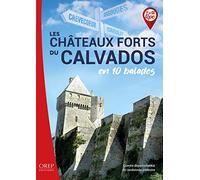 Les châteaux forts du Calvados en 10 balades