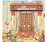 Les châteaux forts Stéphane Frattini (Auteur), Stéphanie Ledu (Auteur), Vincent Caut (Illustration), Camille Baladi (Illustration)