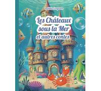 Les châteaux sous la mer: et autres contes