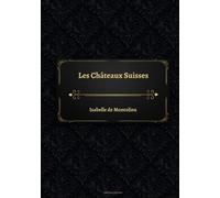 Les Châteaux Suisses