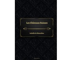 Les Châteaux Suisses